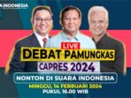 Live Streaming Debat Pamungkas Calon Presiden di Suara Indonesia